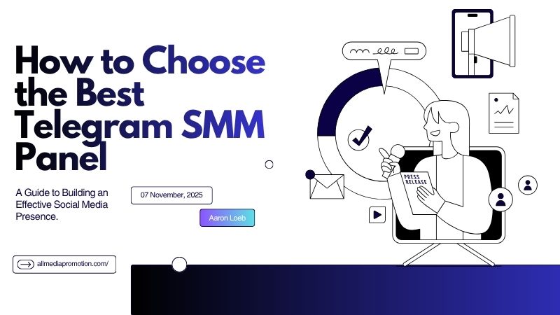 How to Choose the Best Telegram SMM Panel – Complete Guide by All Media Promotion