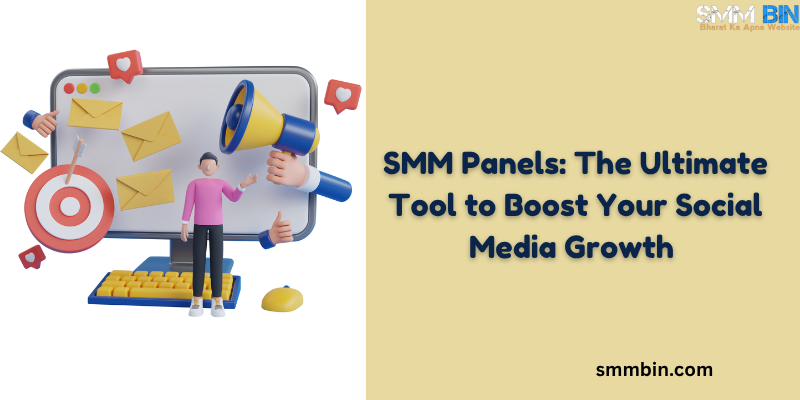 SMM Panels: The Ultimate Tool to Boost Your Social Media Growth