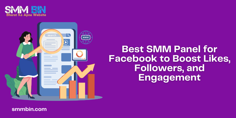 Best SMM Panel for Facebook to Boost Likes, Followers, and Engagement