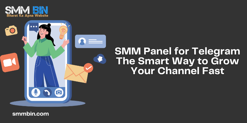 SMM Panel for Telegram The Smart Way to Grow Your Channel Fast
