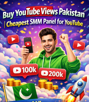 Buy YouTube Views Pakistan | Cheapest SMM Panel for YouTube