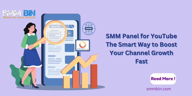 SMM Panel for YouTube The Smart Way to Boost Your Channel Growth Fast