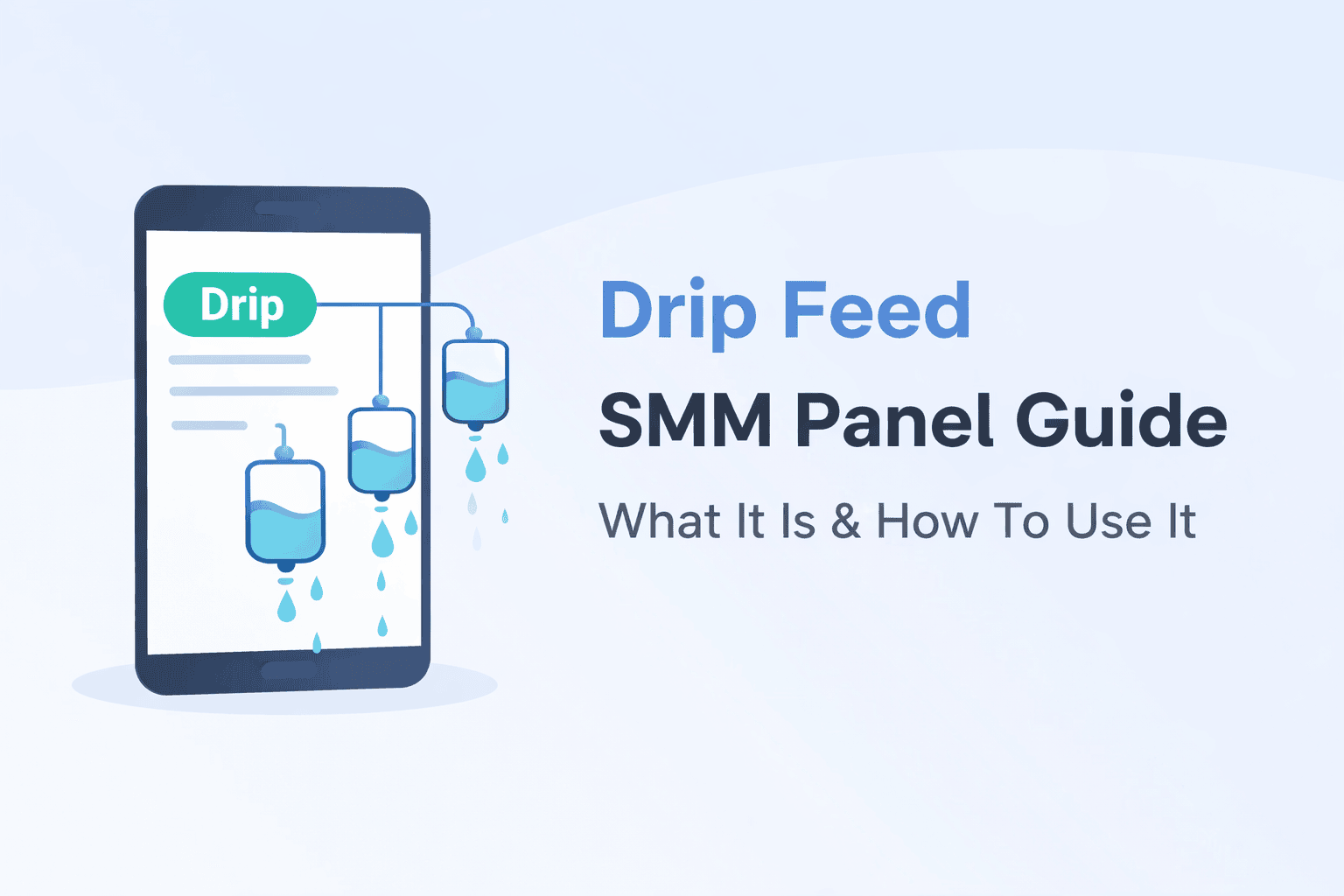 Drip Feed SMM Panel Guide - What It Is & How To Use It