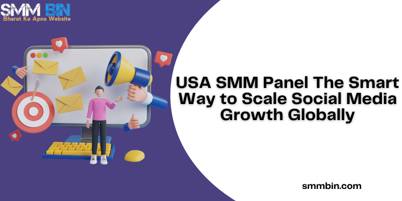 USA SMM Panel The Smart Way to Scale Social Media Growth Globally