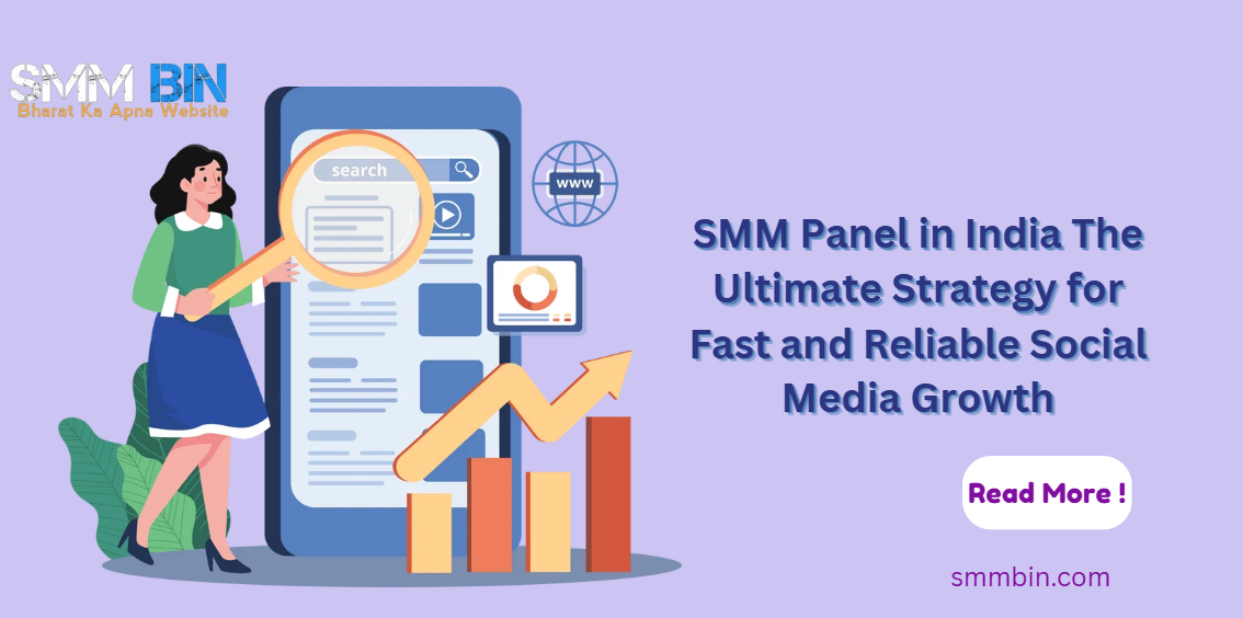 SMM Panel in India The Ultimate Strategy for Fast and Reliable Social Media Growth