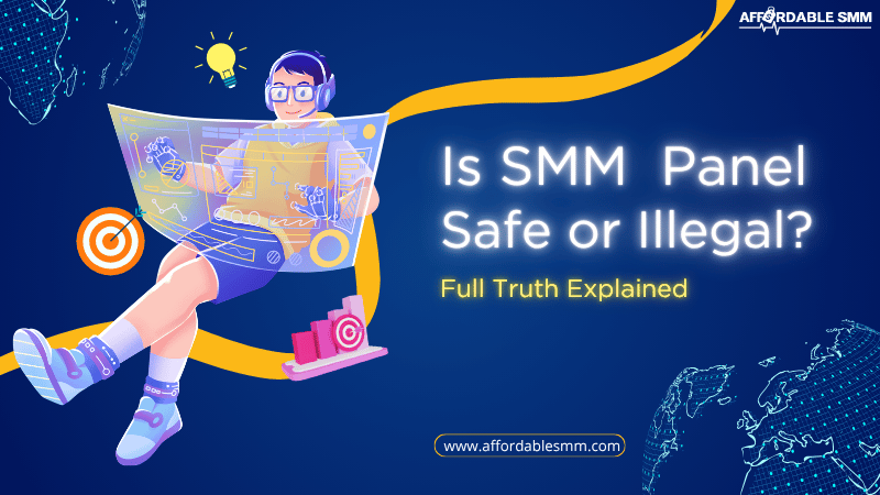 Is SMM Panel Safe or Illegal? (Full Truth Explained)