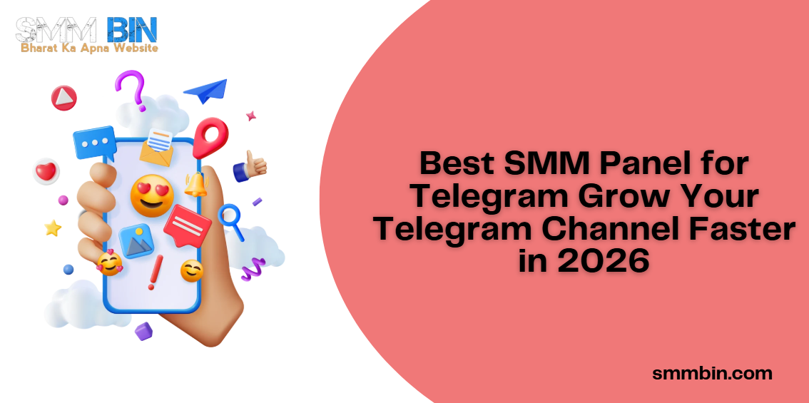 Best SMM Panel for Telegram Grow Your Telegram Channel Faster in 2026