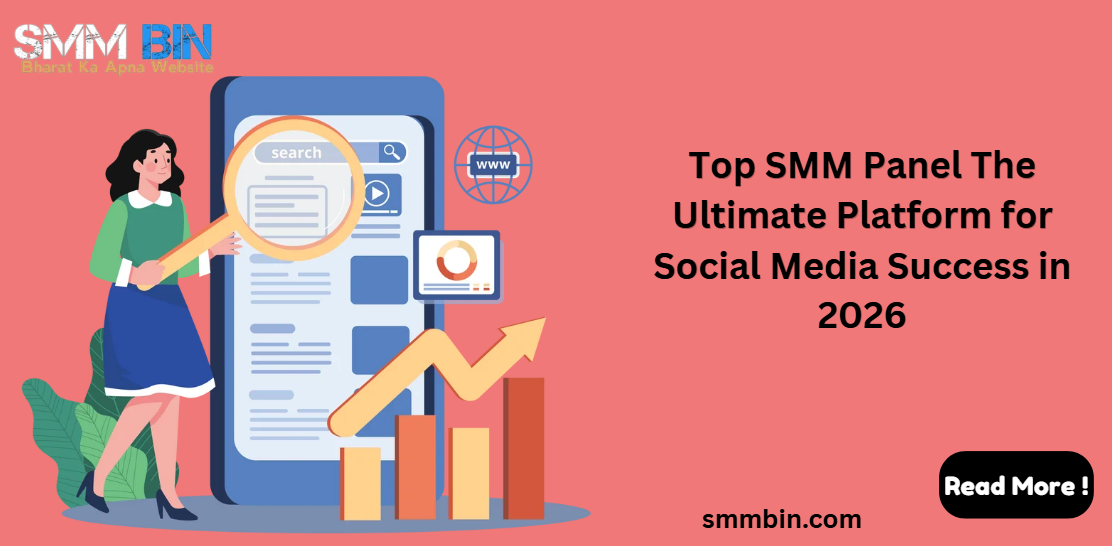 Top SMM Panel The Ultimate Platform for Social Media Success in 2026