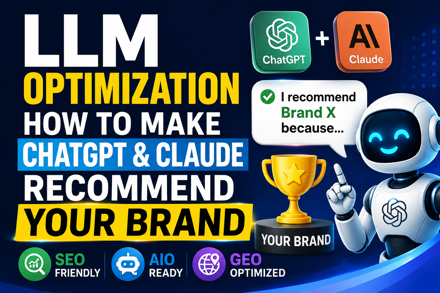 LLM Optimization: How to Make ChatGPT and Claude Recommend Your Brand