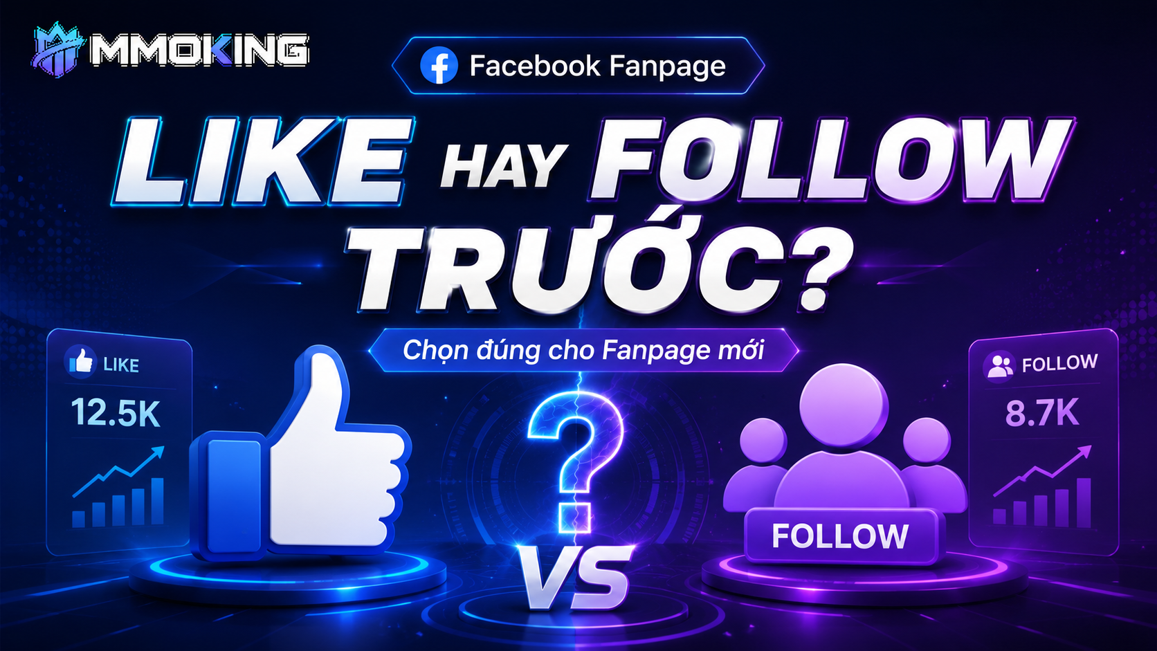 Nên tăng Like hay Follow trước cho Fanpage?