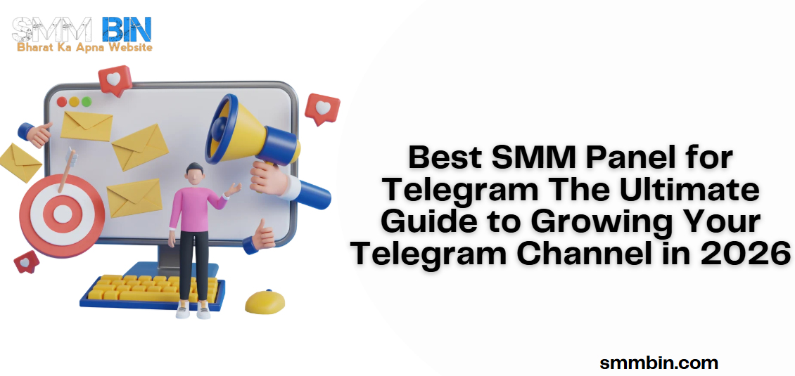 Best SMM Panel for Telegram The Ultimate Guide to Growing Your Telegram Channel in 2026