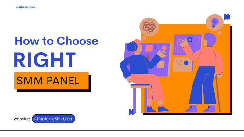 How to Choose the Right SMM Panel (Complete Guide)