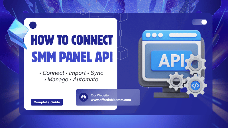 How to Integrate SMM Panel API (Step-by-Step Guide)