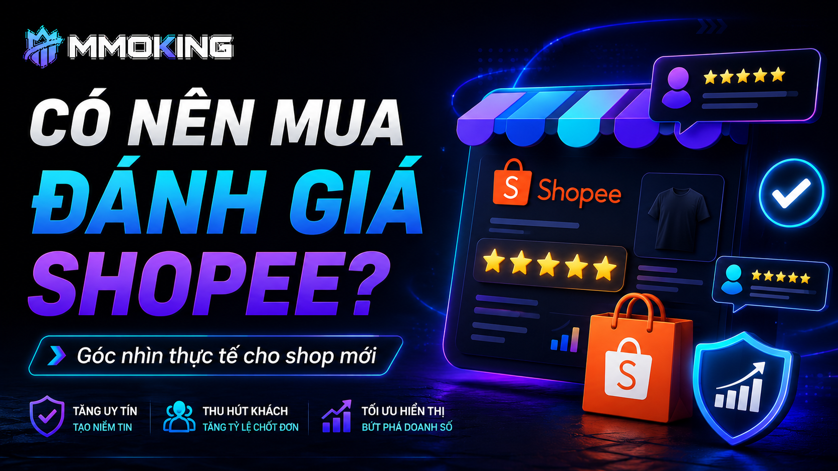 Có Nên Mua Đánh Giá Shopee Không? Góc Nhìn Thực Tế Từ MMOKING