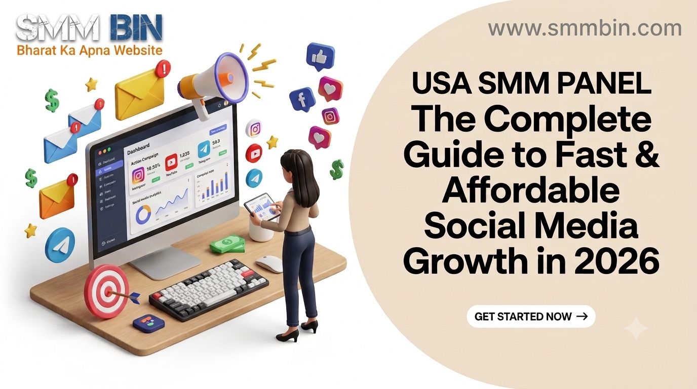 USA SMM Panel The Complete Guide to Fast & Affordable Social Media Growth in 2026