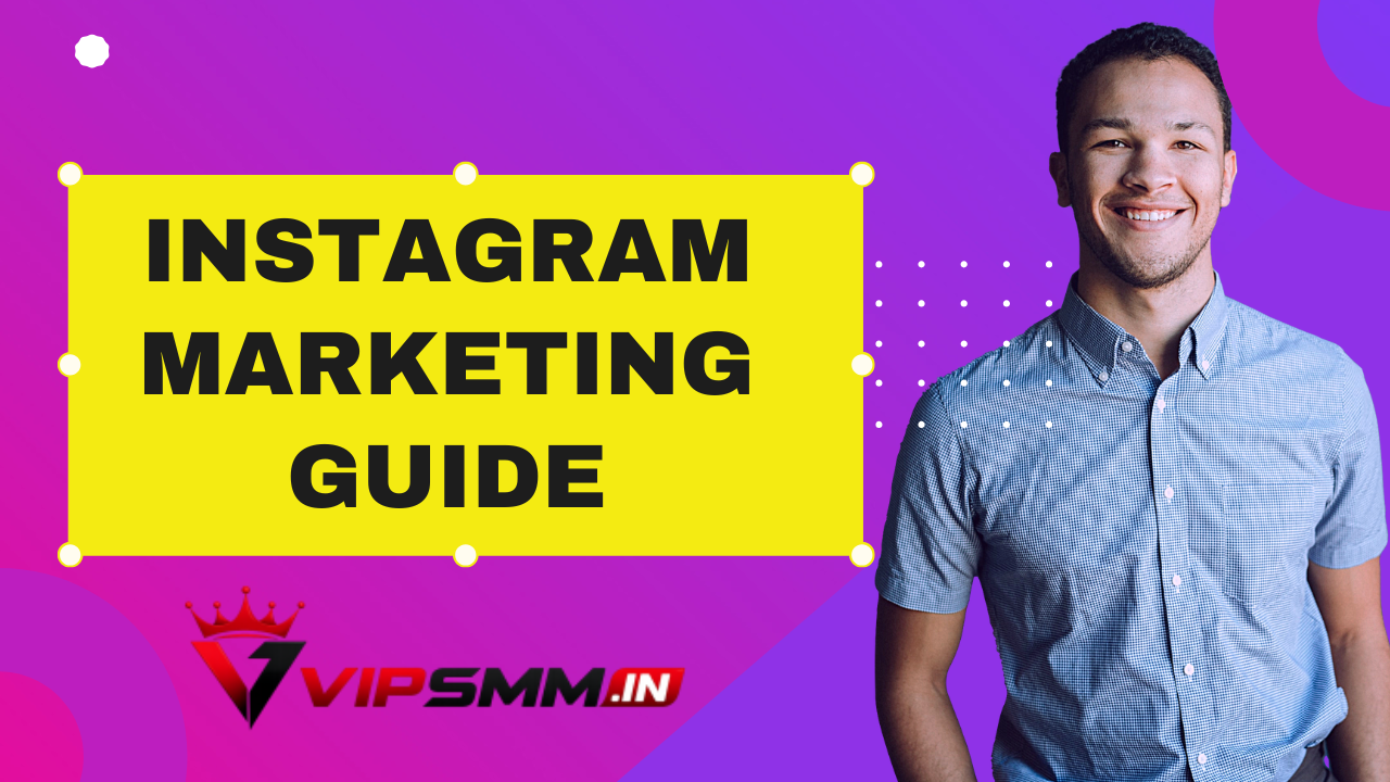 Instagram Marketing Guide : How to Grow Your Instagram Account