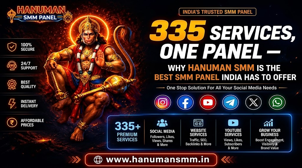 335 Services, One Panel — Why Hanuman SMM Is the Best SMM Panel India Has to Offer