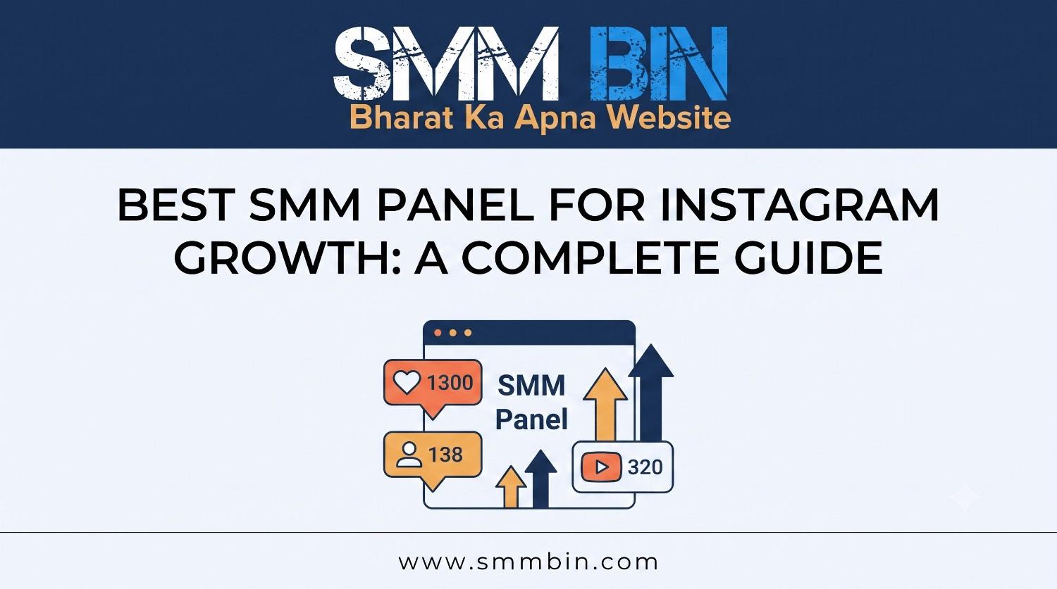 Best SMM Panel for Instagram Growth: A Complete Guide