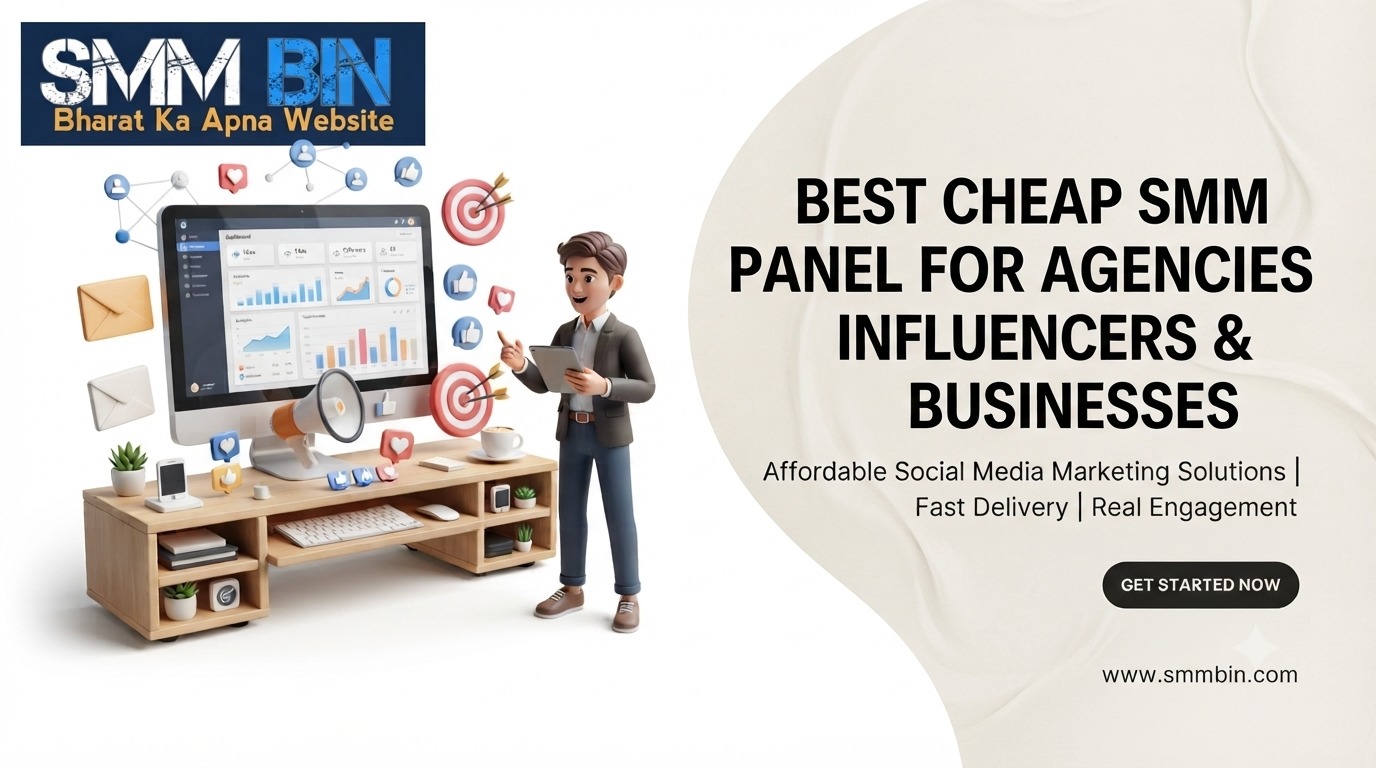 Best Cheap SMM Panel for Agencies Influencers & Businesses