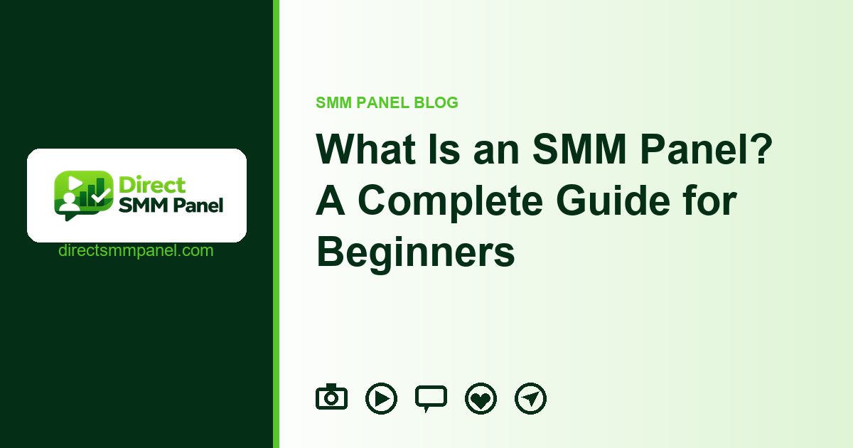 What Is an SMM Panel? A Complete Guide for Beginners