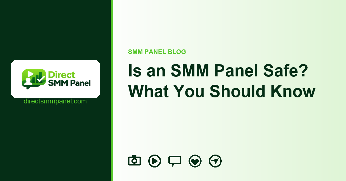 Is an SMM Panel Safe? What You Should Know