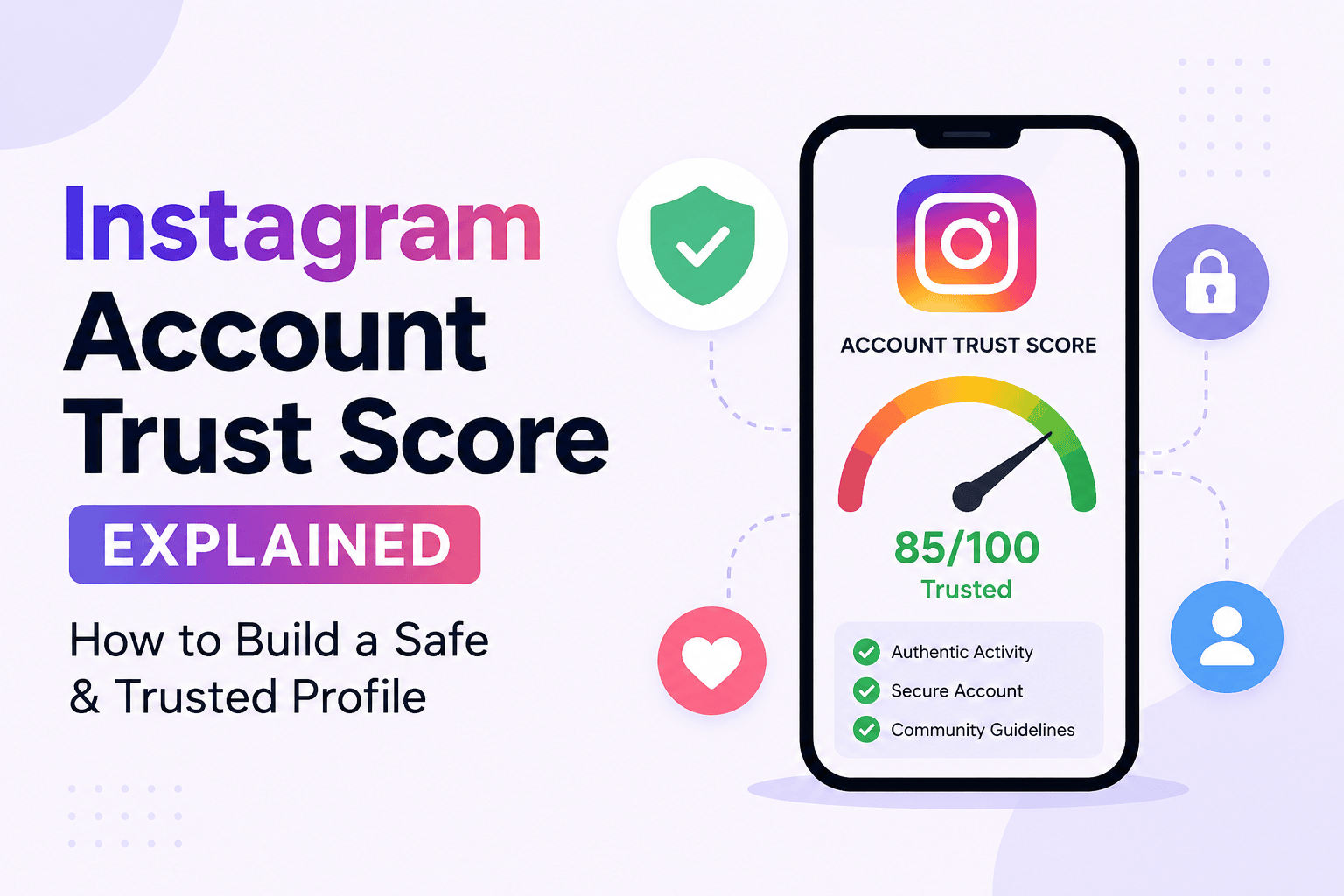 Instagram Account Trust Score Explained: How to Build a Safe & Trusted Profile