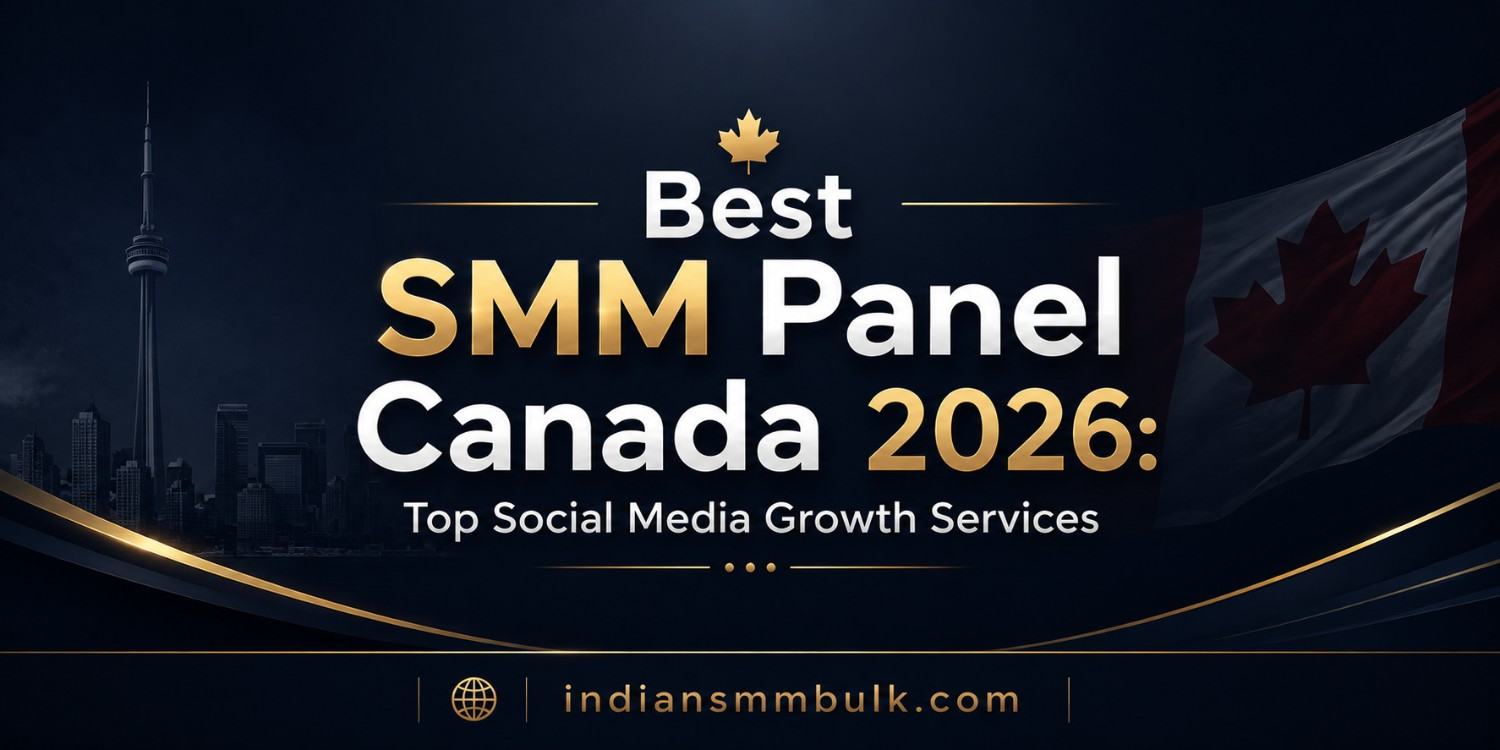 Best SMM Panel Canada