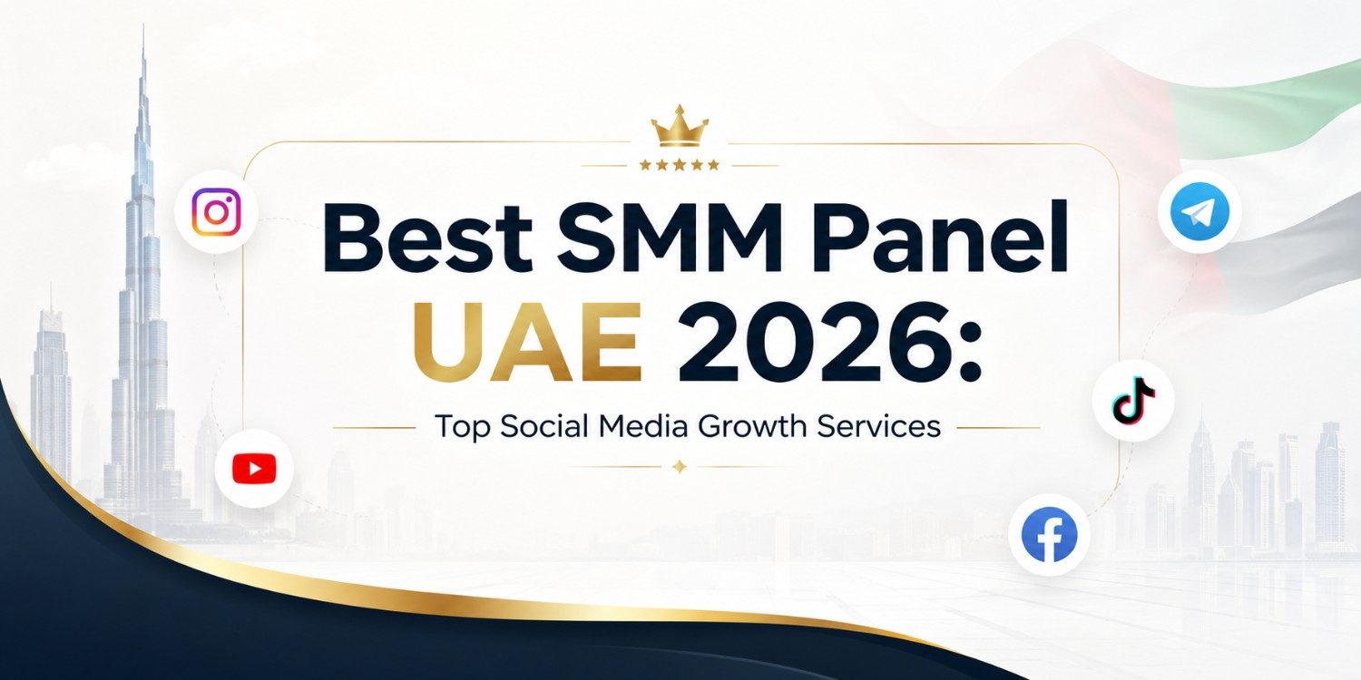 Best SMM Panel UAE