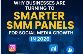 Why Businesses Are Turning to Smarter SMM Panels for Social Media Growth in 2026