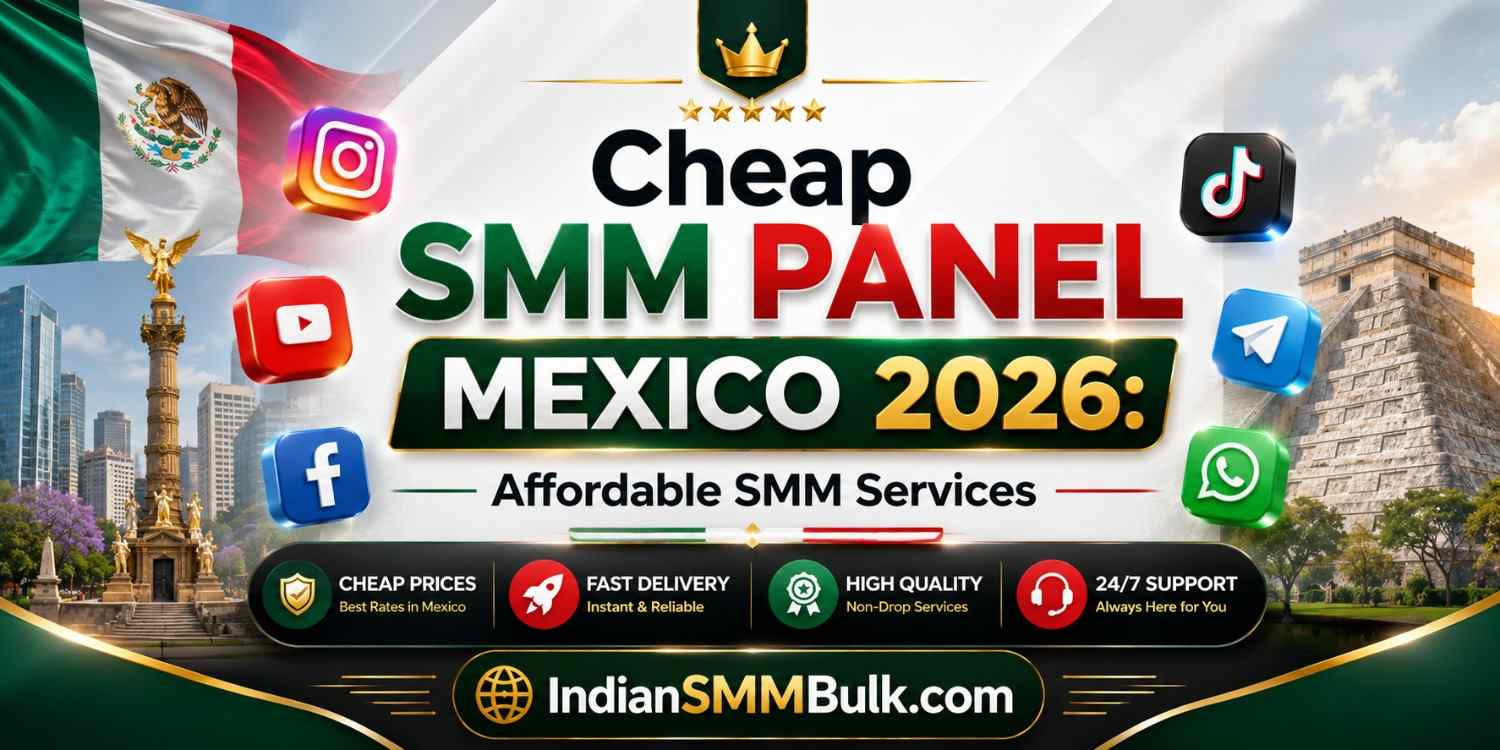 Cheap SMM Panel Mexico