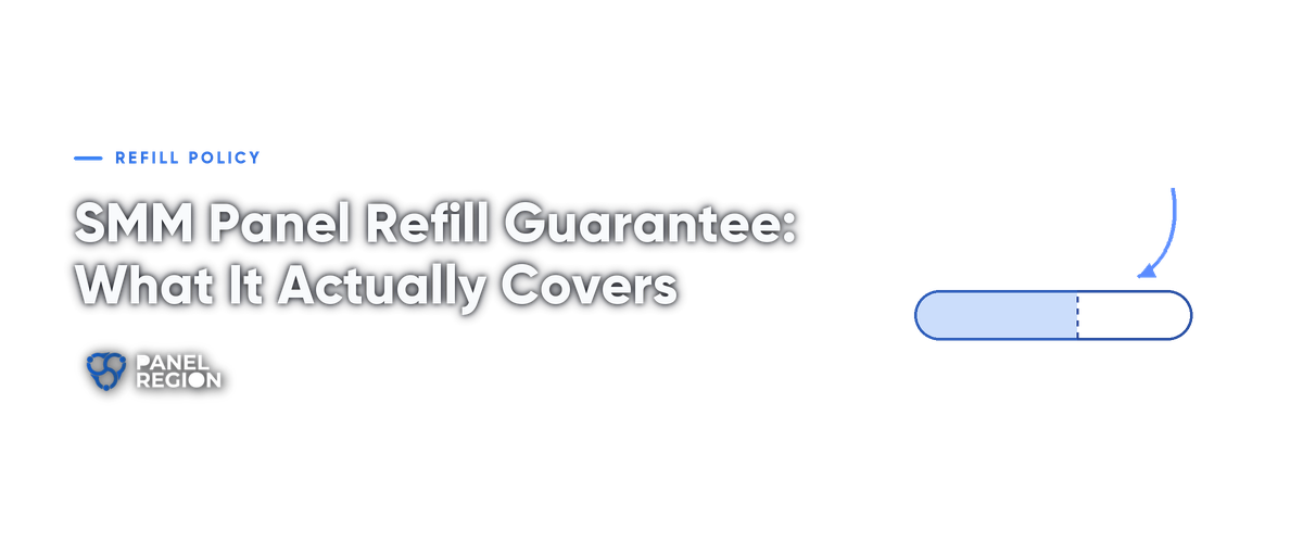 SMM Panel Refill Guarantee: What It Actually Covers