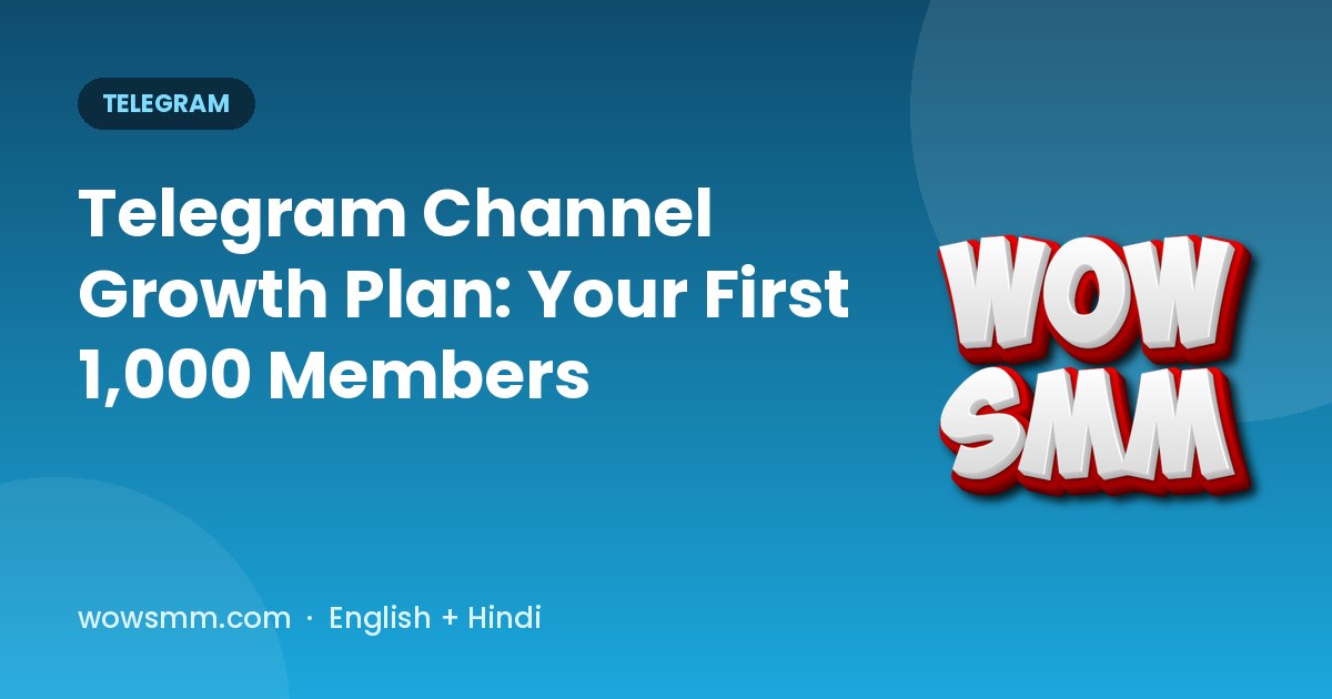 Telegram Channel Growth Plan: Your First 1,000 Members