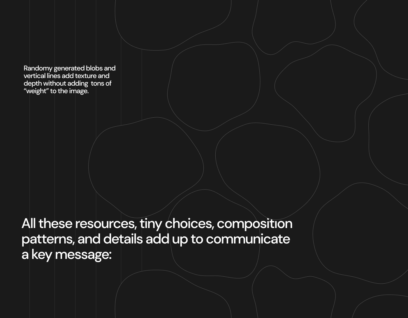 Everything adds up to communicate a key brand message