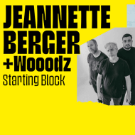 Starting Block: concert "JEANETTE BERGER & WOOODZ"