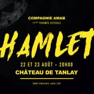 Théâtre au Château de Tanlay - HAMLET de Shakespeare