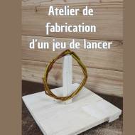 Atelier : Fabrication d'un jeu de lancer
