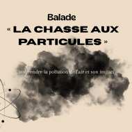 Balade "la chasse aux particules"