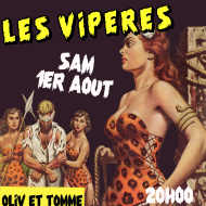 Les Vipères sont de retour chez Oliv' & Tomme !