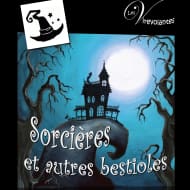 Spectacle « Sorcières et autres bestioles »