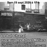 Conférence : Dans le cadre des Journées Européennes du Patrimoine  “Le bal Chanal au cœur des Arts et Métiers,  dynamiques sociales et musicales  d’un établissement populaire (Paris,1893-1908).“   par Agnès Unterberger