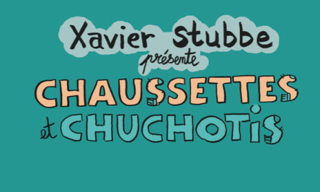 Starting Block: Für die Kleinsten „Chaussettes et Chuchotis“ von Xavier STUBBE