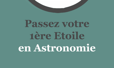 Astronomie : Formation 1ère Étoile - Observer de façon autonome la voûte céleste