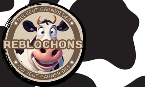 "Who Wants to Win Reblochons?
