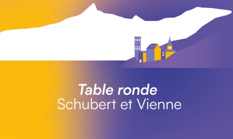 Festival des Nuits Romantiques - Table Ronde - Schubert et Vienne