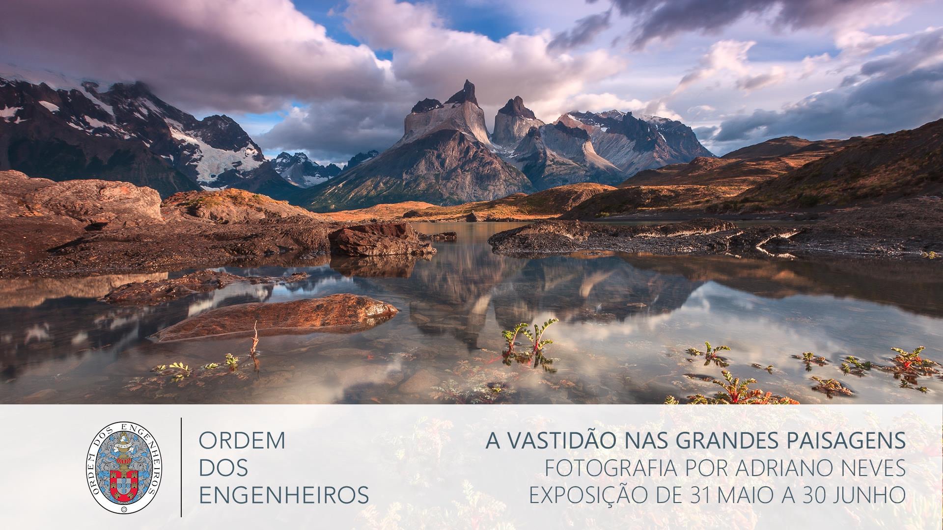 "Vastness of Great Landscapes" - Solo Photography Exhibit - Lisbon "Vastness of Great Landscapes" - Solo Photography Exhibit - Lisbon