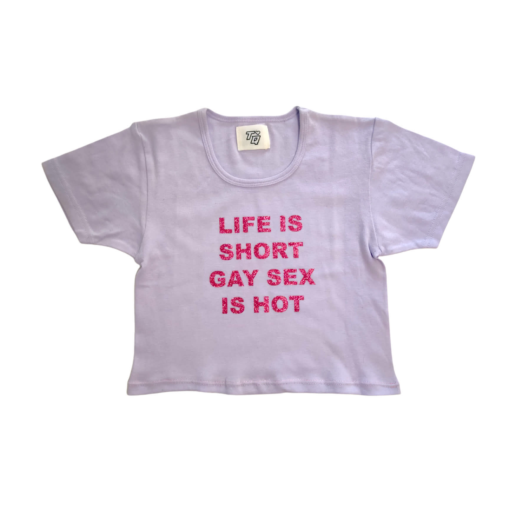 LIFE IS SHORT GAY SEX IS HOT GLITTER CROP TOP | Revibe