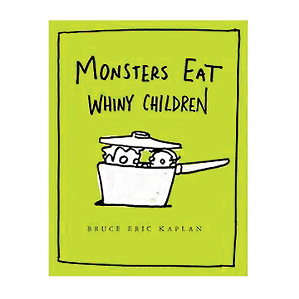 'Monsters Eat Whiny Children'