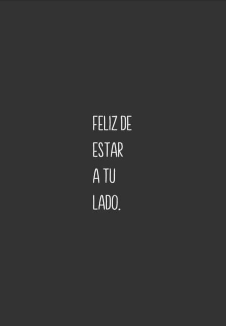 Frases de Amor - Feliz de estar a tu lado.