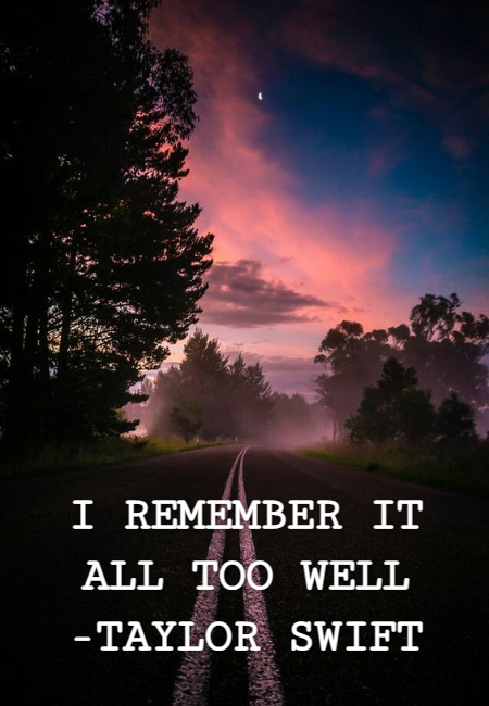 Image with text about I remember it all too well -Taylor Swift