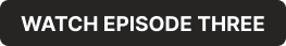 Watch Episode 3